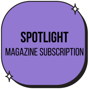 Spotlight Magazine Subscription