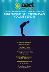 AACT NewPlayFest Anthology 2024 &ndash; Volume 6